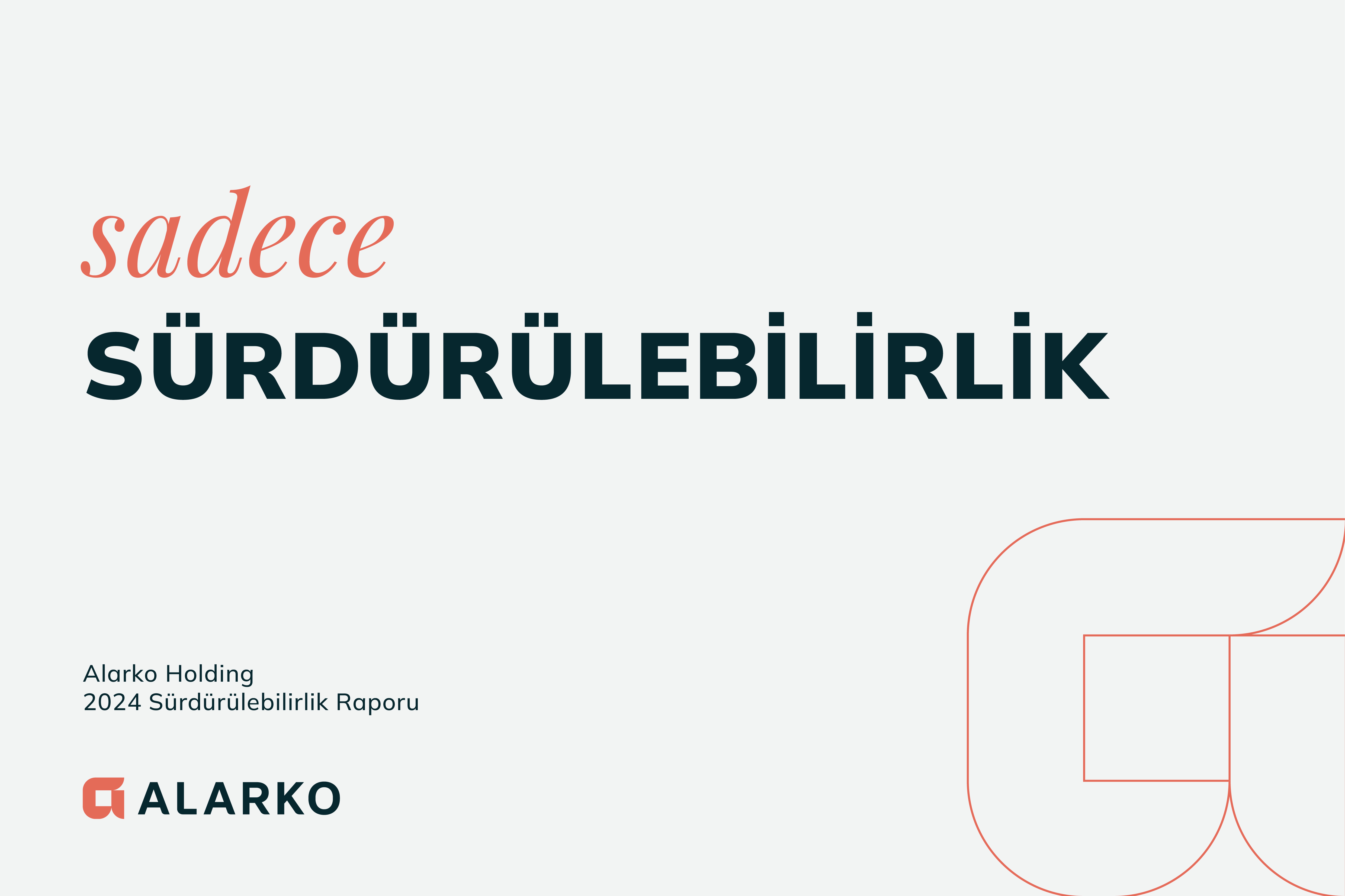 Alarko GRI Uyumlu Sürdürülebilirlik Raporuyla,  Tarihte “Sade” Ama Etkili Bir Not Düşüyor.